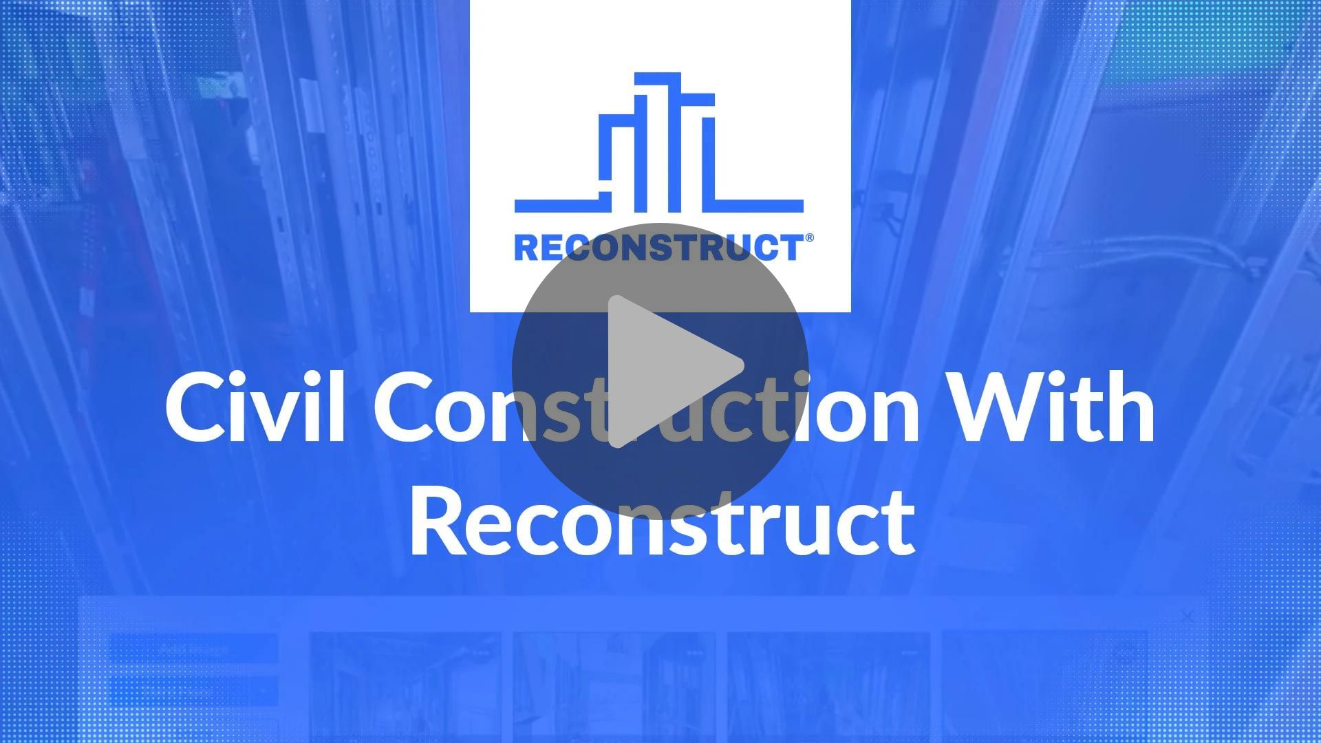 RI-Civil-Construction-With-Reconstruct-Video-Thumbnail-Playbutton